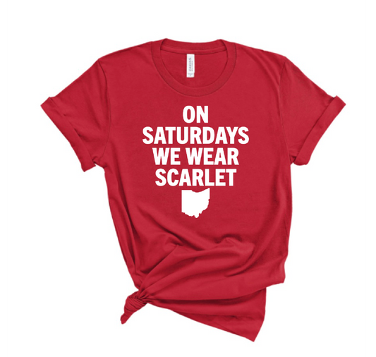 On Saturdays We Wear Scarlet Ohio Bella Canvas Tee