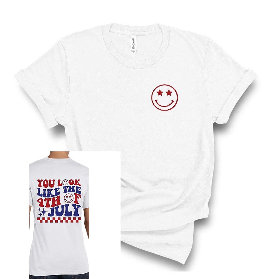 You Look Like the 4th of July Front/Back Design July 4 Bella Canvas T-shirt