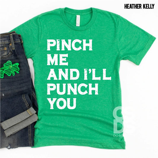 Pinch Me and I’ll Punch You St. Patrick’s Day Bella Canvas T-shirt